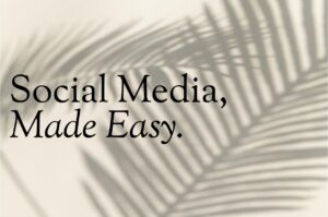 Social Media, Made Easy